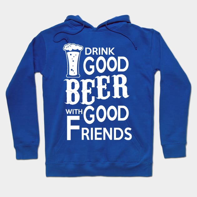 Drink beer with good friends Hoodie by skstring